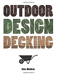 Outdoor Design: Decking (Paperback)