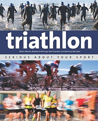 Triathlon: Serious About Your Sport (Paperback)