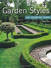 Garden Styles : An Essential Guide (Hardcover)