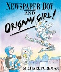 Newspaper Boy and Origami Girl (Hardcover)