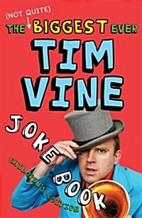 The (not Quite) Biggest Ever Tim Vine Joke Book : Childrens Edition (Paperback)