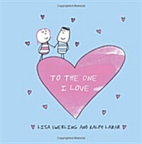 To the One I Love (Hardcover)