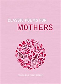 Classic Poems for Mothers (Hardcover)