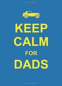 Keep Calm for Dads (Hardcover)