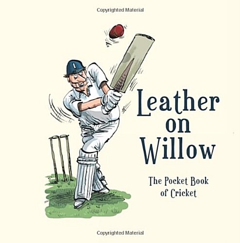 Leather on Willow : The Pocket Book of Cricket (Hardcover)