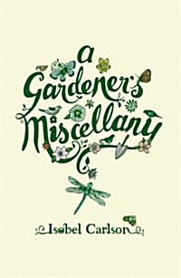 A Gardeners Miscellany (Hardcover)