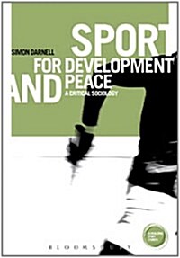 Sport for Development and Peace: A Critical Sociology (Hardcover)