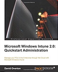 Microsoft Windows Intune 2.0: Quickstart Administration (Paperback)