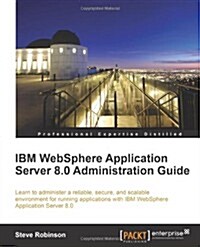 IBM WebSphere Application Server 8.0 Administration Guide (Paperback)