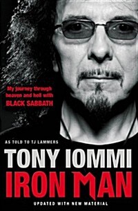 Iron Man : My Journey Through Heaven and Hell with Black Sabbath (Paperback)