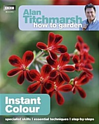 Alan Titchmarsh How to Garden: Instant Colour (Paperback)