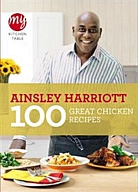 My Kitchen Table: 100 Great Chicken Recipes (Paperback)