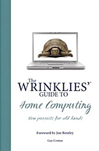 Wrinklies Guide to Home Computing (Hardcover)