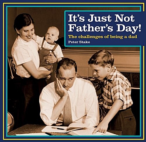 its Just Not Fathers Day (Hardcover)