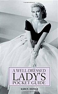 A Well-dressed Ladies Pocket Guide (Hardcover)