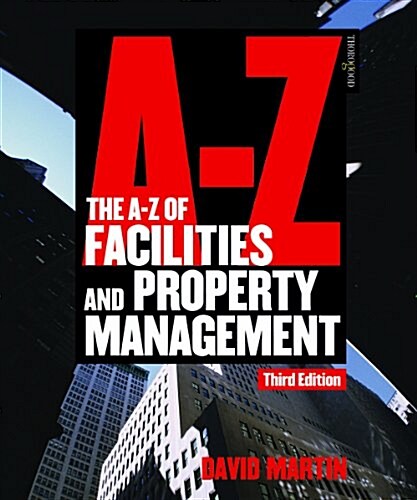 The A-Z of Facilities and Property Management (Paperback, 3 Revised edition)