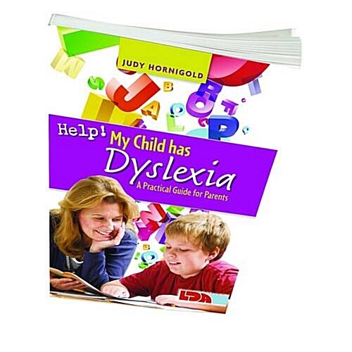 Help! My Child Has Dyslexia: A Practical Guide for Parents (Paperback)