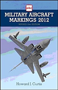 ABC Military Aircraft Markings 2012 (Paperback, 33th, Revised)