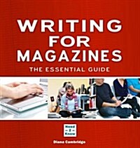 Writing for Magazines : The Essential Guide (Paperback)