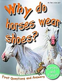 Why Do Horses Wear Shoes? (Paperback)