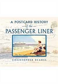 A Postcard History of the Passenger Liner (Paperback)