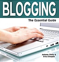 Blogging : The Essential Guide (Paperback)