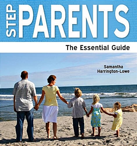 Step Parents : The Essential Guide (Paperback)