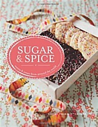 Sugar & Spice : sweets & treats from around the world (Hardcover)