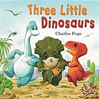 Three Little Dinosaurs (Hardcover)