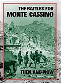 The Battles for Monte Cassino Then and Now (Hardcover)