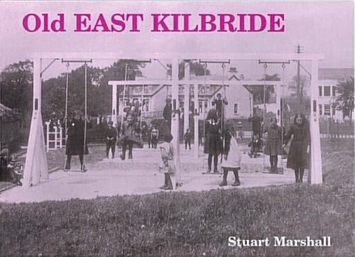 Old East Kilbride (Paperback)