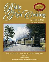 Rails to Glyn Ceiriog (Hardcover)