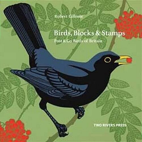 Birds, Blocks and Stamps : Post & Go Birds of Britain (Paperback)