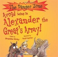 Avoid being in Alexander the Great's army! 