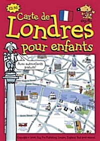 Guy Fox Carte de Londres Pour les Enfants : London Childrens Map French Edition (Sheet Map)