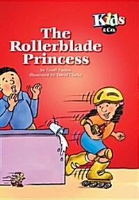 The Rollerblade Princess (Paperback)