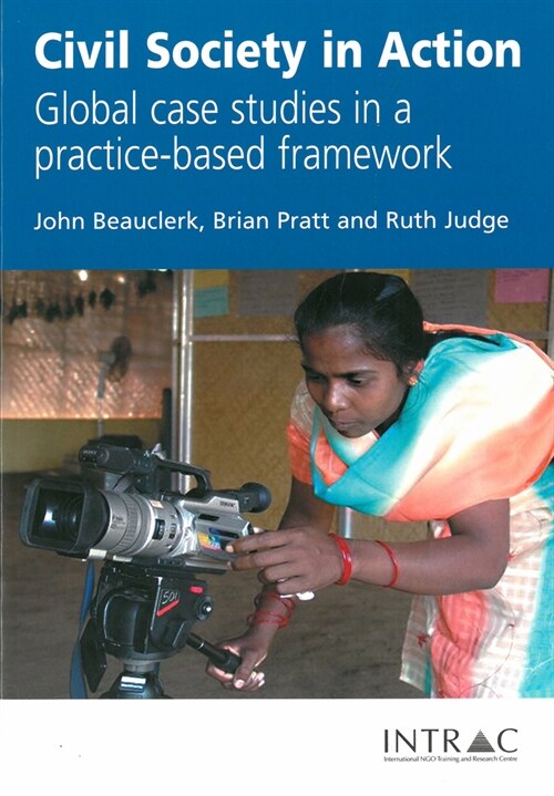 Civil Society in Action : Global case studies in a practice-based framework (Paperback)