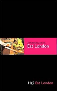 Hg2: A Hedonists Guide to Eat to London (Paperback)