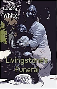 Livingstones Funeral (Paperback)