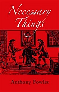 Necessary Things : A Historical Novel for Today (Paperback)