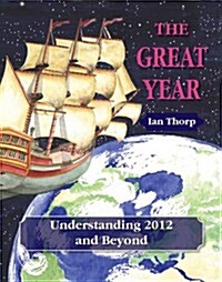 The Great Year : Understanding 2012 and Beyond (Paperback, New ed)