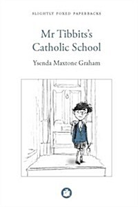 Mr Tibbits Catholic School (Hardcover)