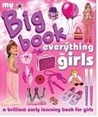 My Big Book of Everything for Girls (Paperback)