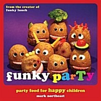 Funky Party : Party Food for Happy Children (Hardcover)