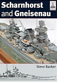 Scharnhorst and Gneisenau: Shipcraft 20 (Paperback)