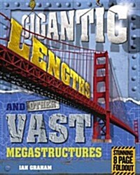 Gigantic Lengths and Other Vast Megastructures (Paperback)