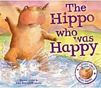 Hippo Who Was Happy (Hardcover)