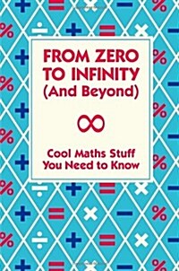 From Zero To Infinity (And Beyond) (Hardcover)