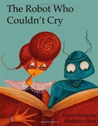 The Robot Who Couldn't Cry (Paperback)