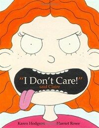 "I Don't Care!" Said Claire (Paperback)